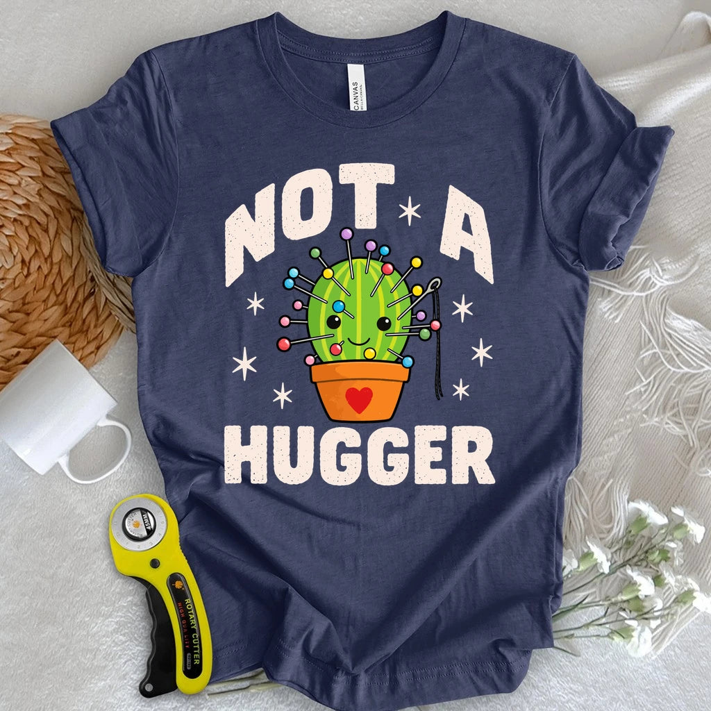 Not a Hugger Pincushion T-shirt