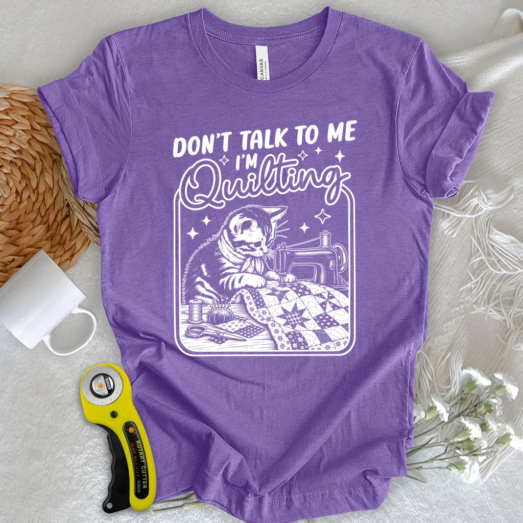 Shh, I'm Quiltting T-shirt