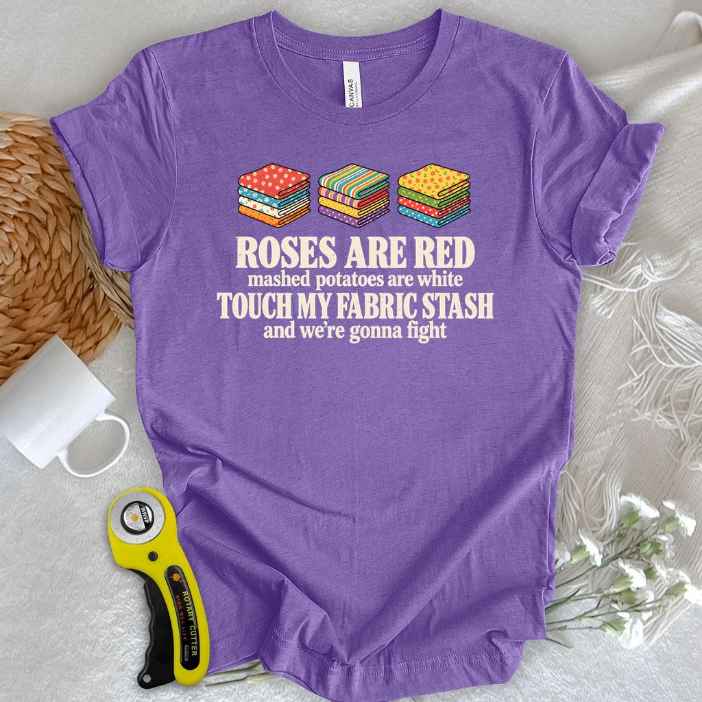 Touch My Fabric Stash T-shirt