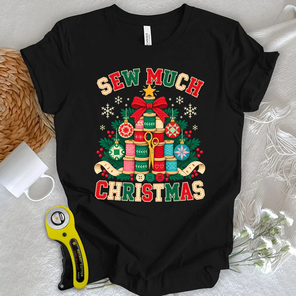 Sew much Christmas T-shirt