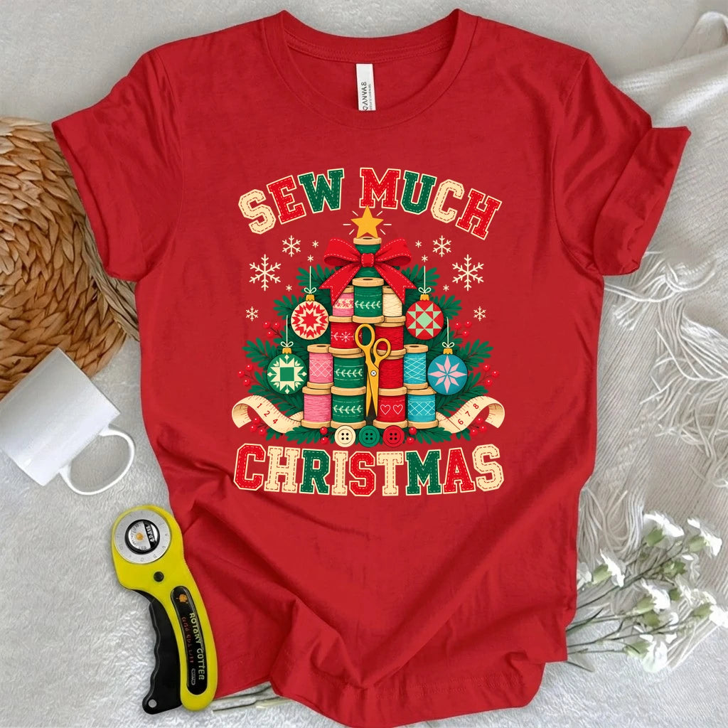 Sew much Christmas T-shirt