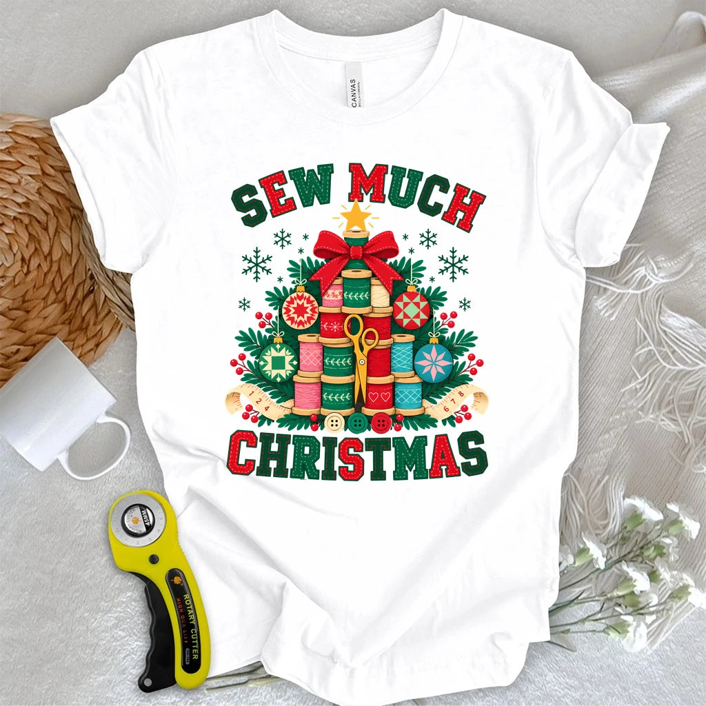 Sew much Christmas T-shirt
