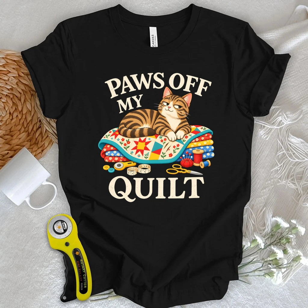 Paws Off My Quilt T-shirt