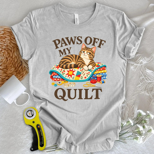 Paws Off My Quilt T-shirt