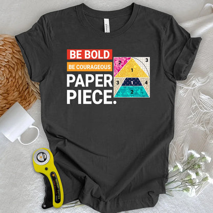 Courage to Paper Piece T-shirt