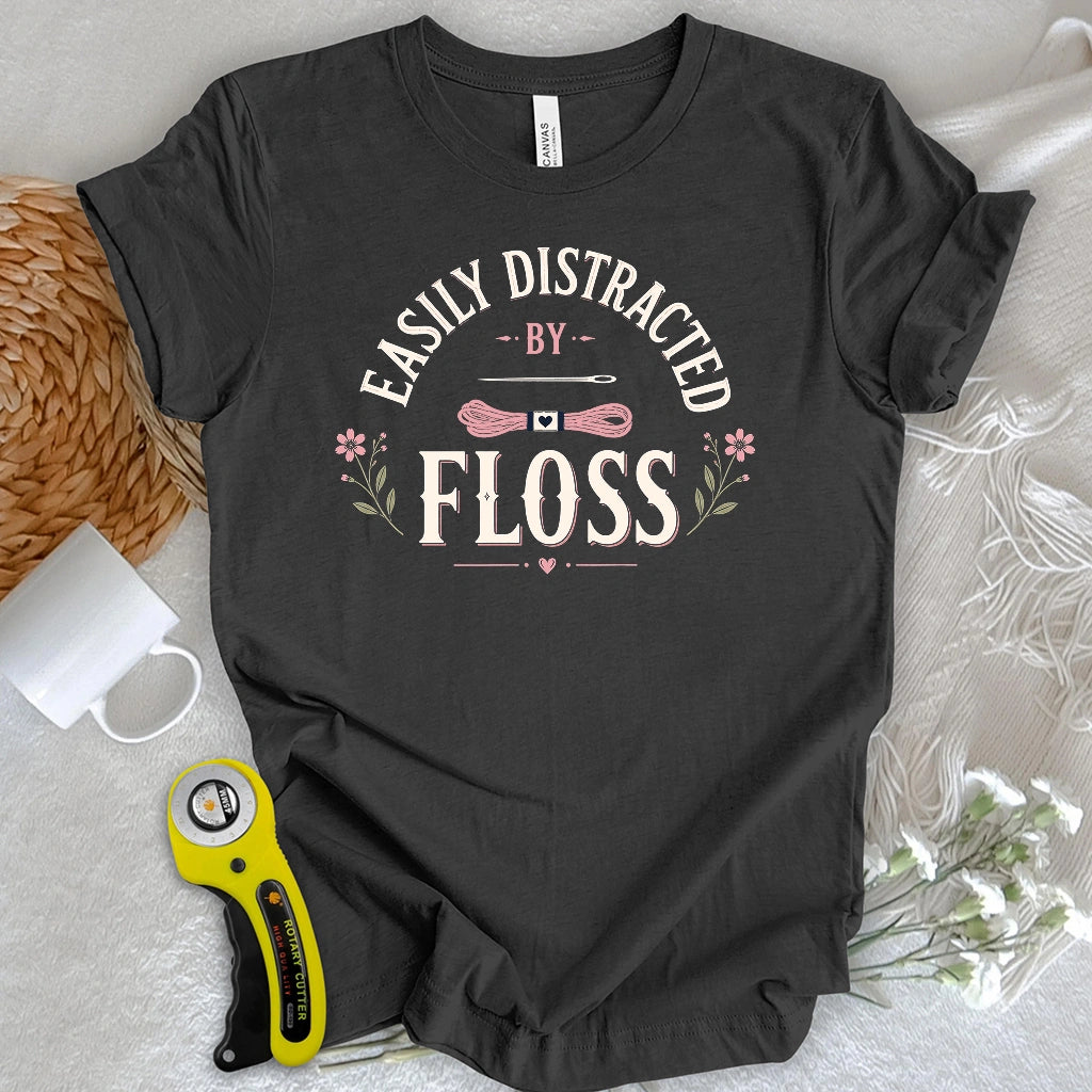 Easily Distracted By Floss T-shirt