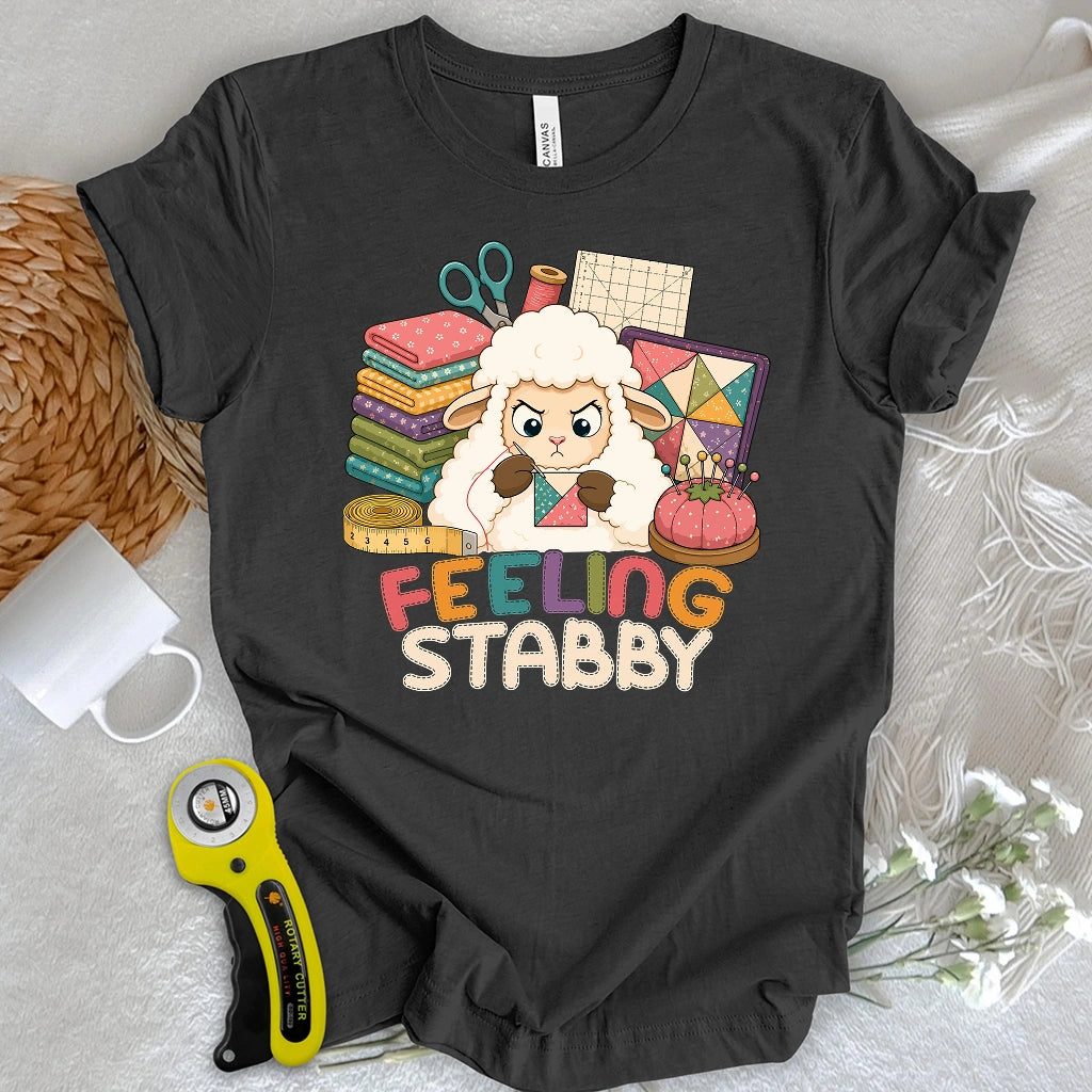 Feeling Stabby T-shirt