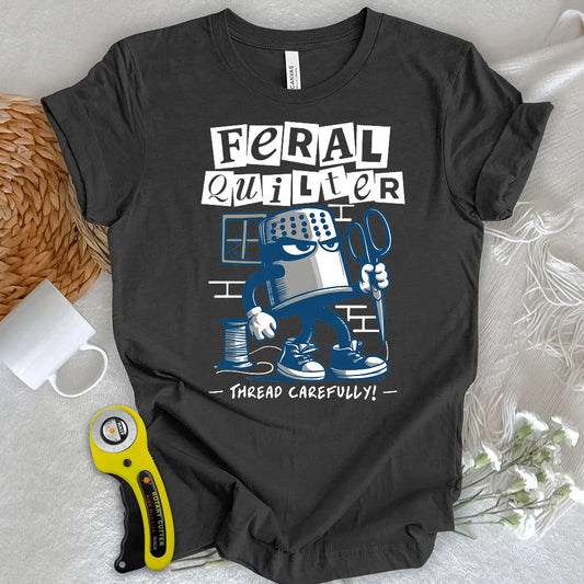 Feral Quilter T-shirt