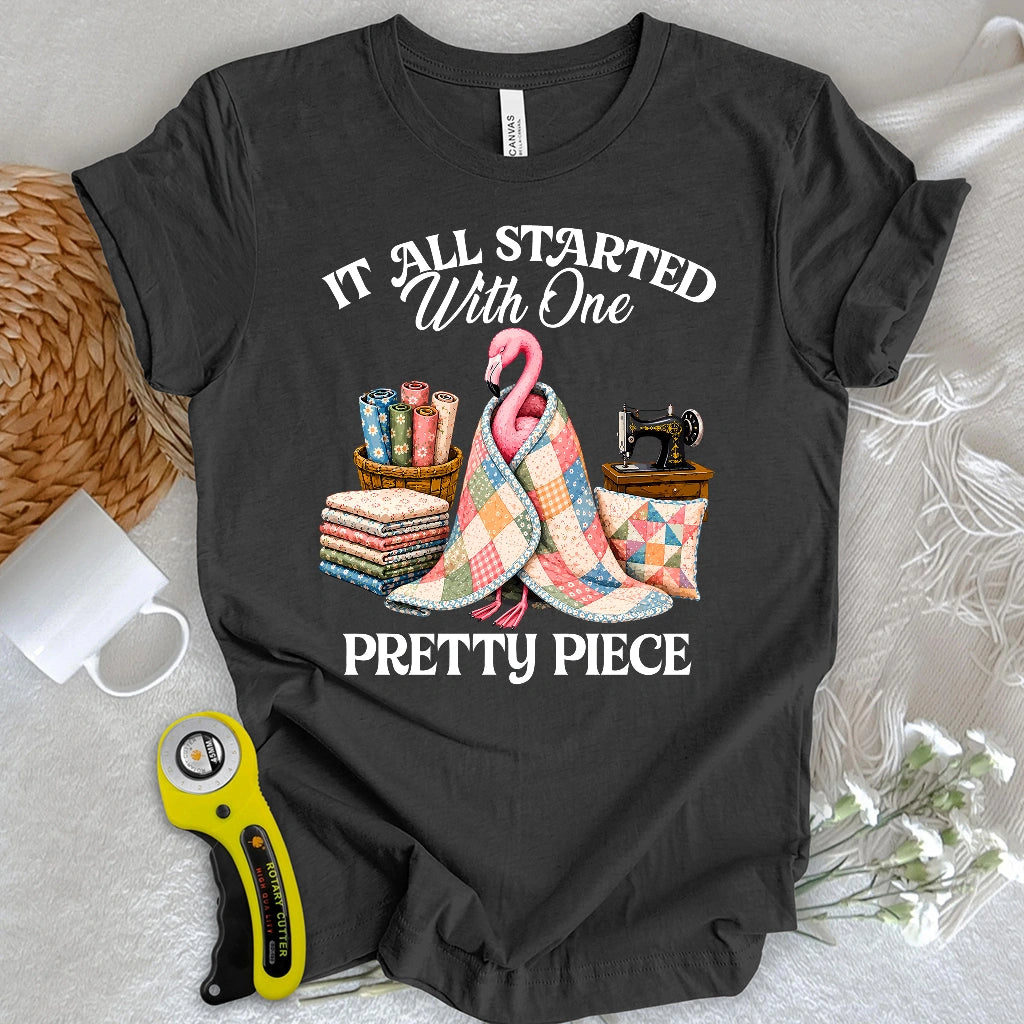 Just One Pretty Piece T-shirt