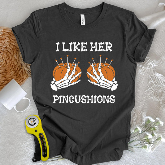 Like Her Pincushions T-shirt