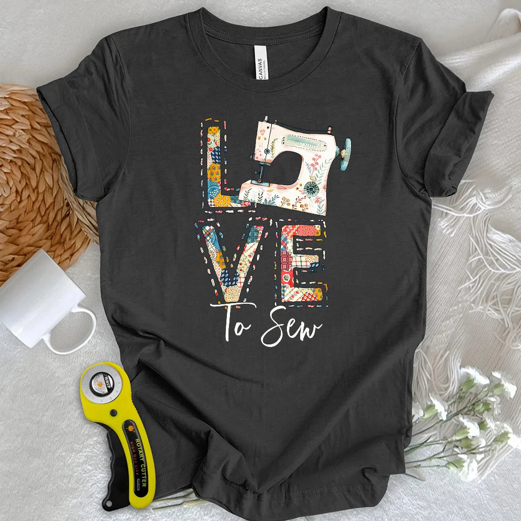 Love To Sew T-shirt
