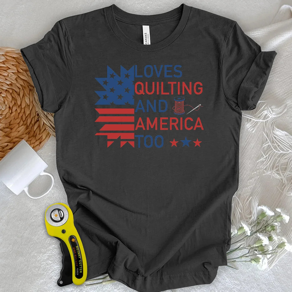 Loves Quilting & America T-shirt
