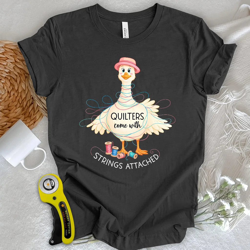 Quilters come with strings attached T-shirt