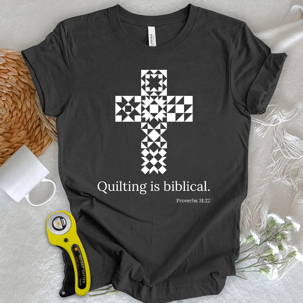 Quilting is biblical T-shirt