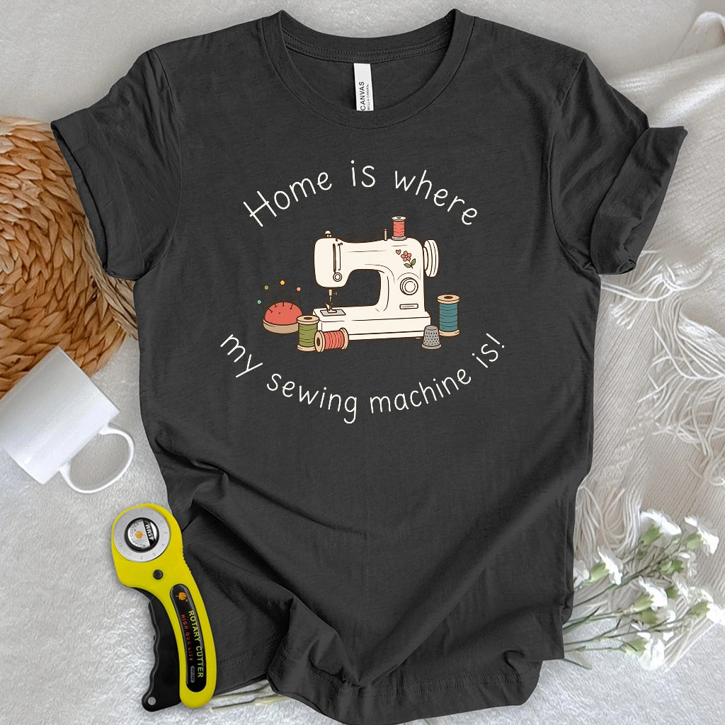 Sewing Machine Home T-shirt
