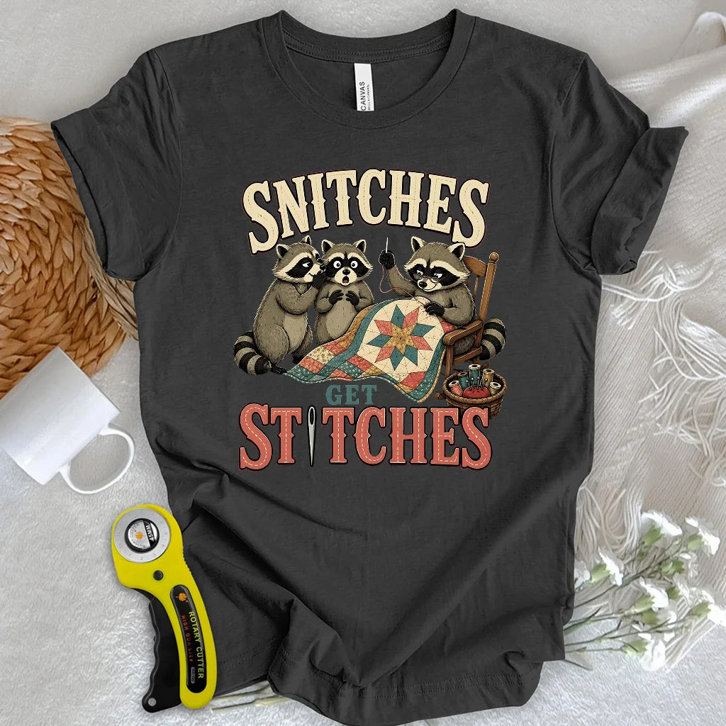 Snitches Get Stitches T-shirt