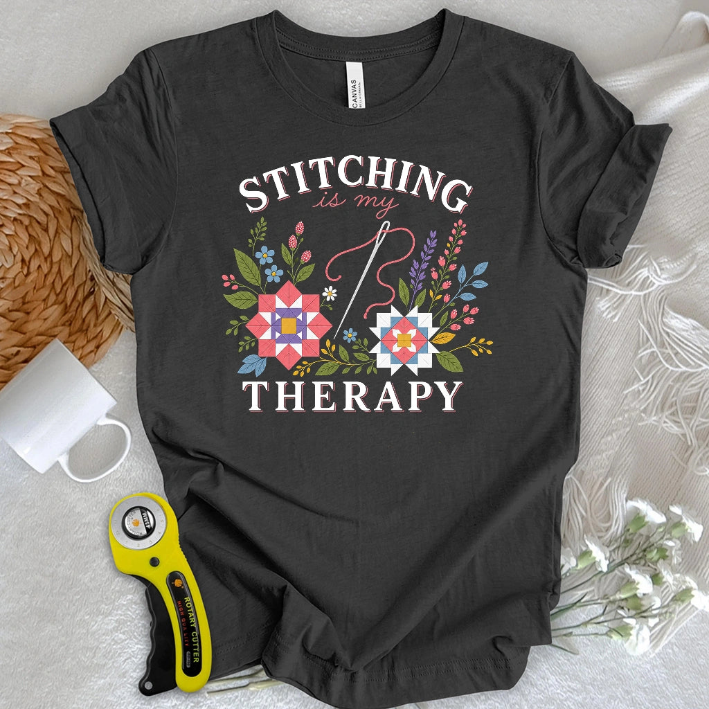 Stitching Is My Therapy T-shirt