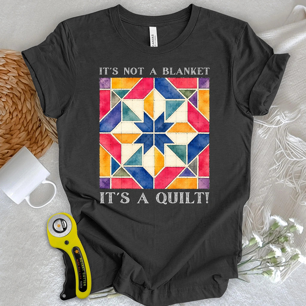 That’s A Quilt T-shirt