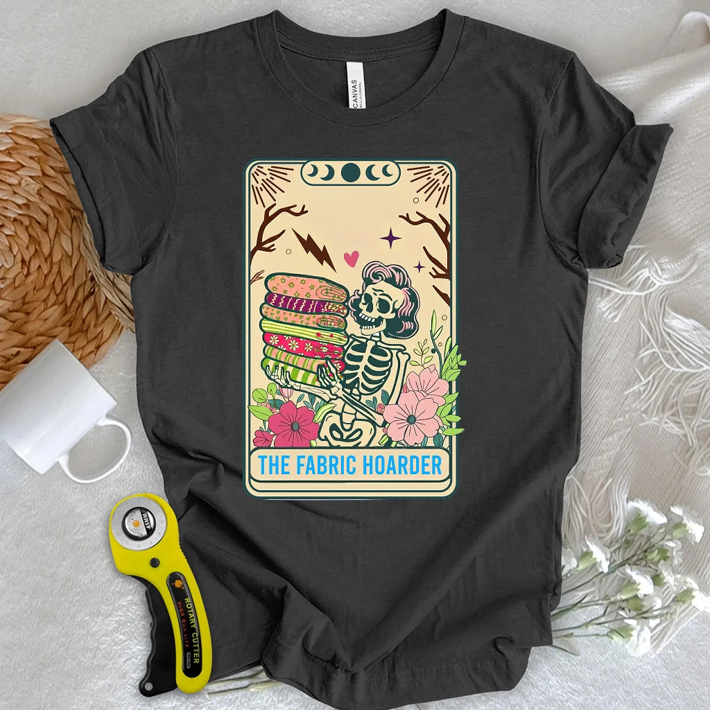 The Fabric Hoarder T-shirt