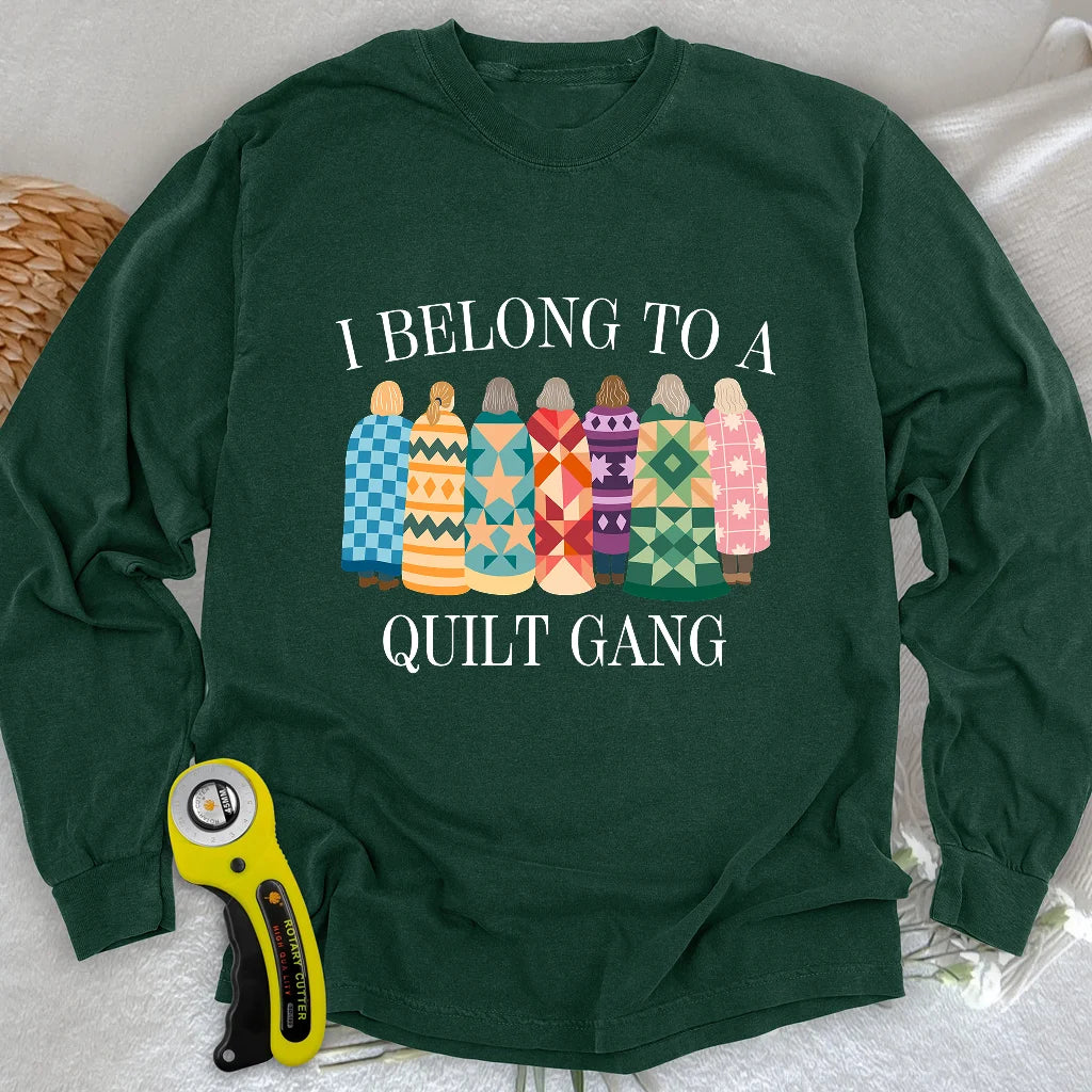Belong to Quilt Gang Long Sleeve T-shirt