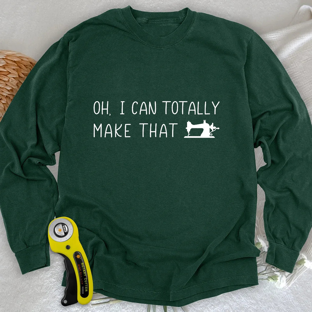 I Can Make That Long Sleeve T-shirt