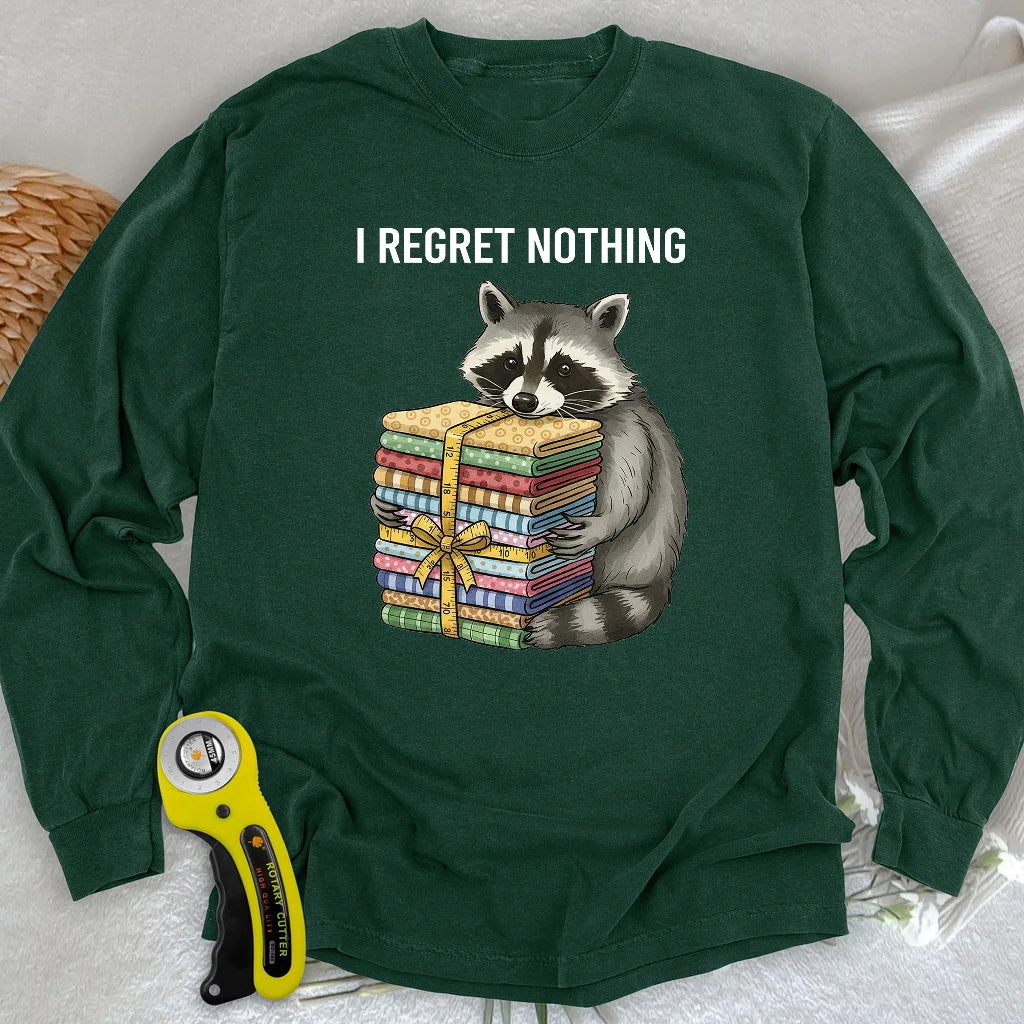 I Regret Nothing Long Sleeve T-shirt