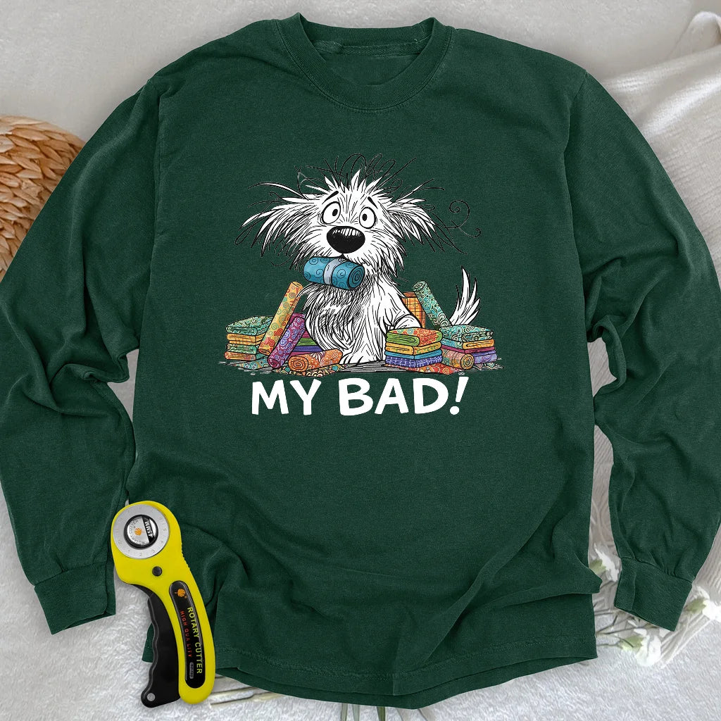 My Bad! Long Sleeve T-shirt
