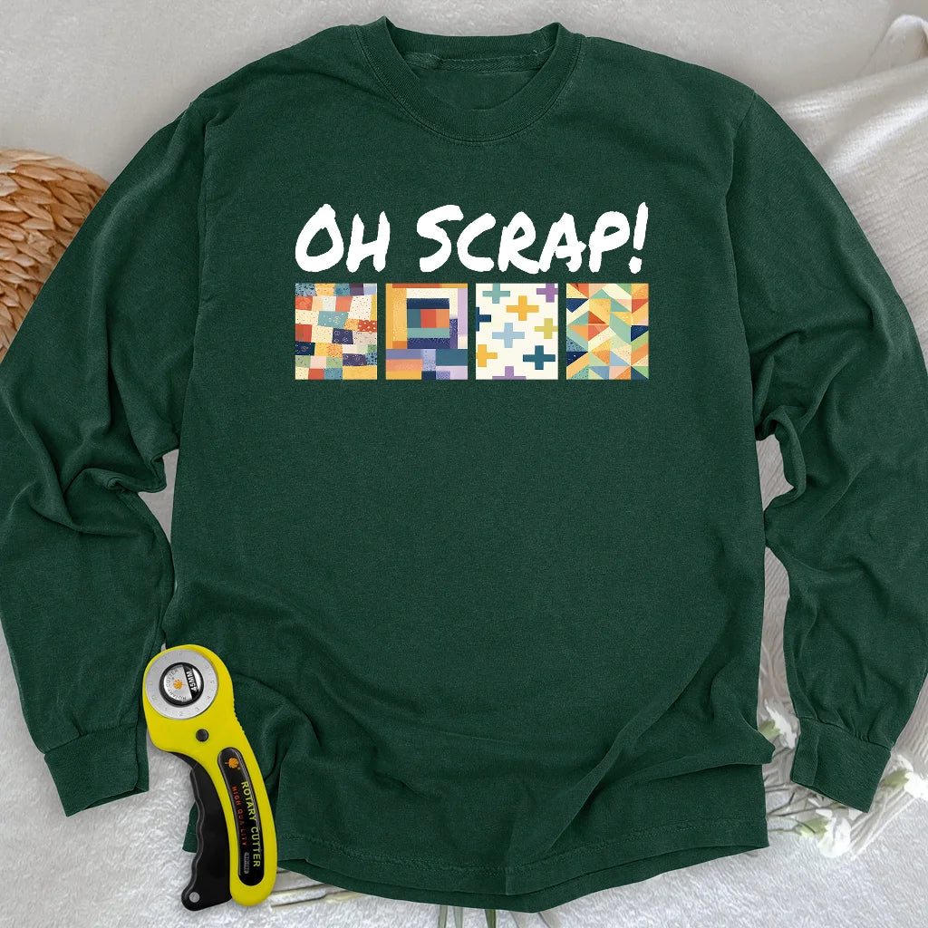 Oh Scrap!  Long Sleeve T-shirt