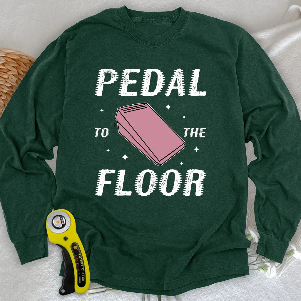 Pedal to the Floor Langarm-T-Shirt
