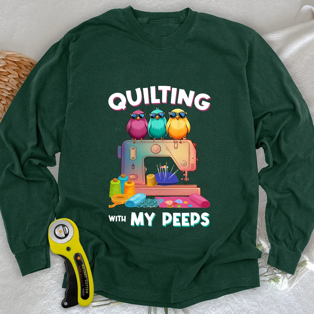 Quilting W/ My Peeps Long Sleeve T-shirt