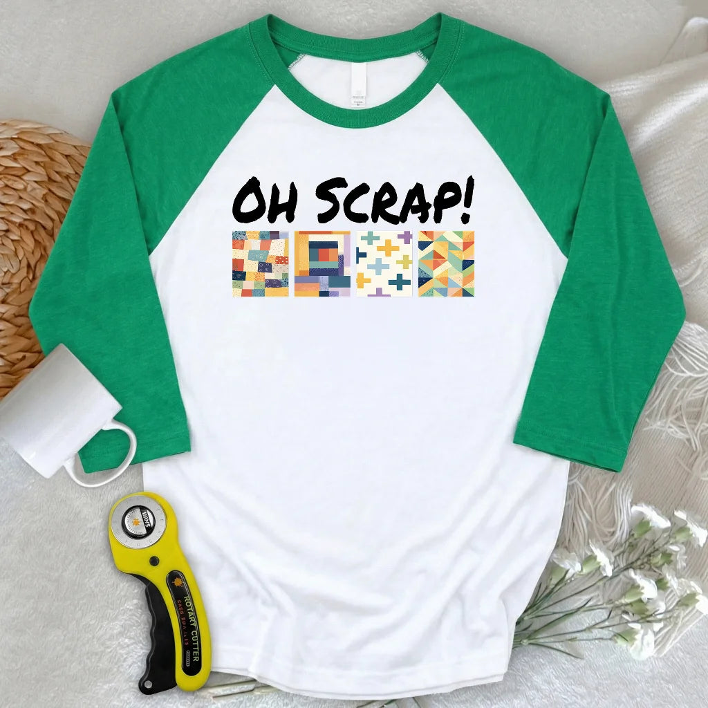 Oh Scrap! 3/4 Sleeve T-shirt