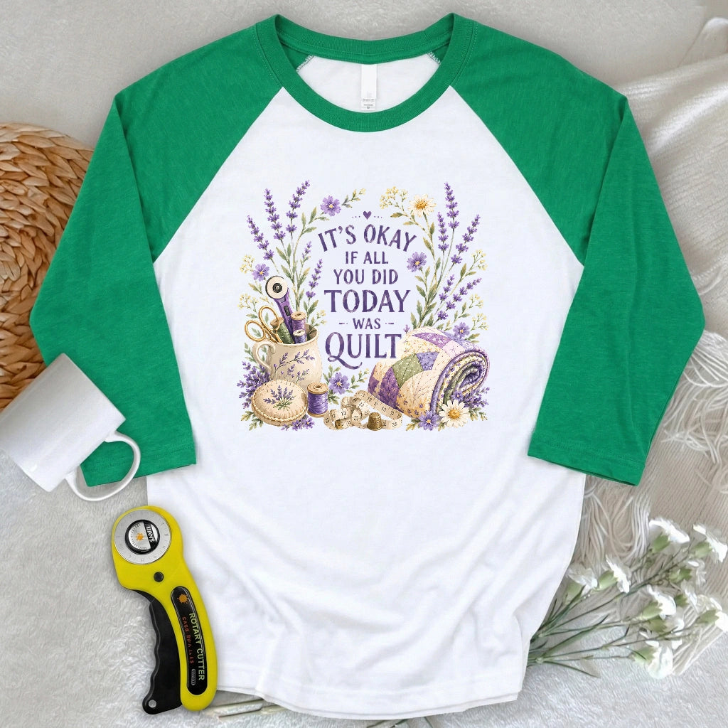 Quilt Days Are Productive Days 3/4 Sleeve T-shirt
