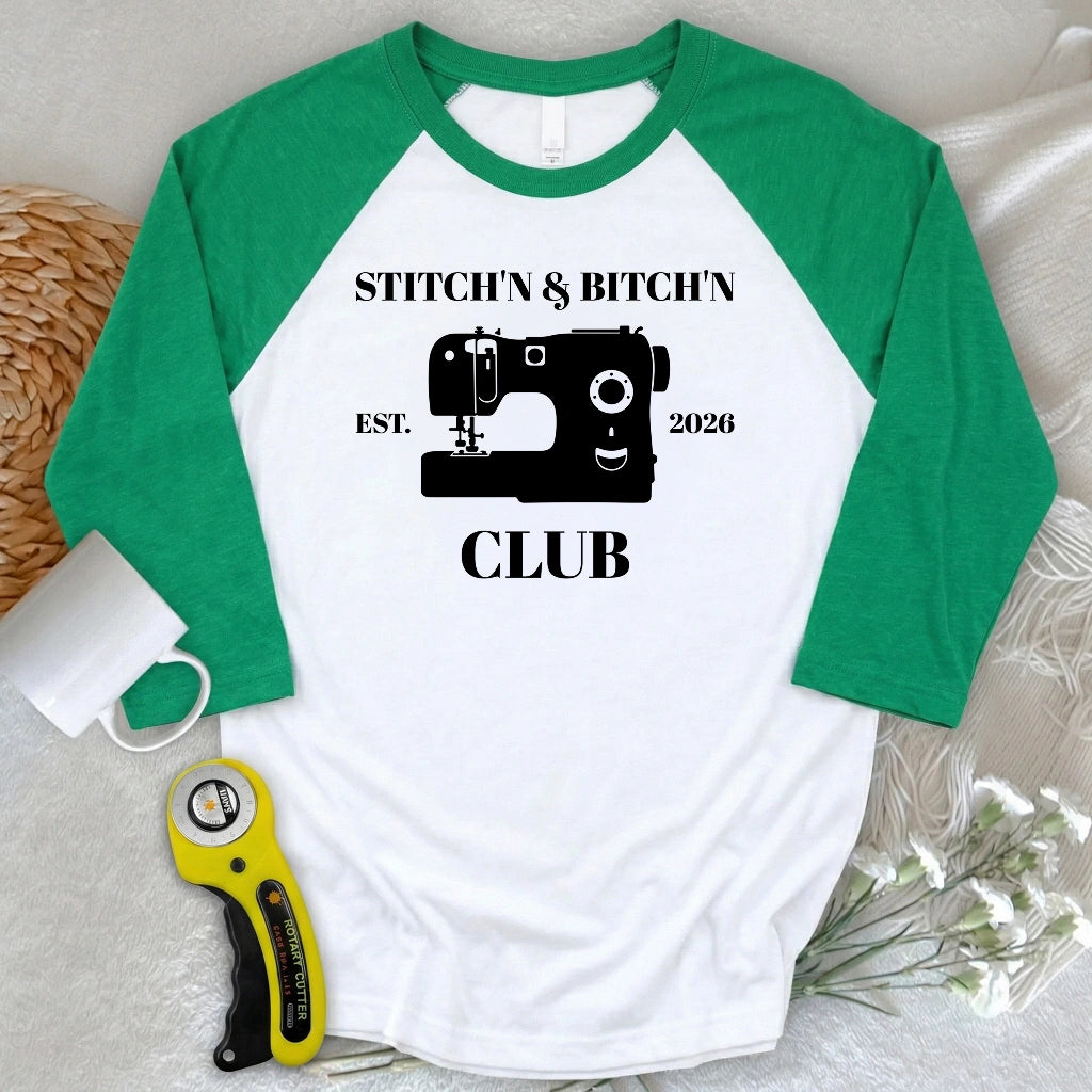 The Stitch’n & Bitch’n Club 3/4 Sleeve T-shirt