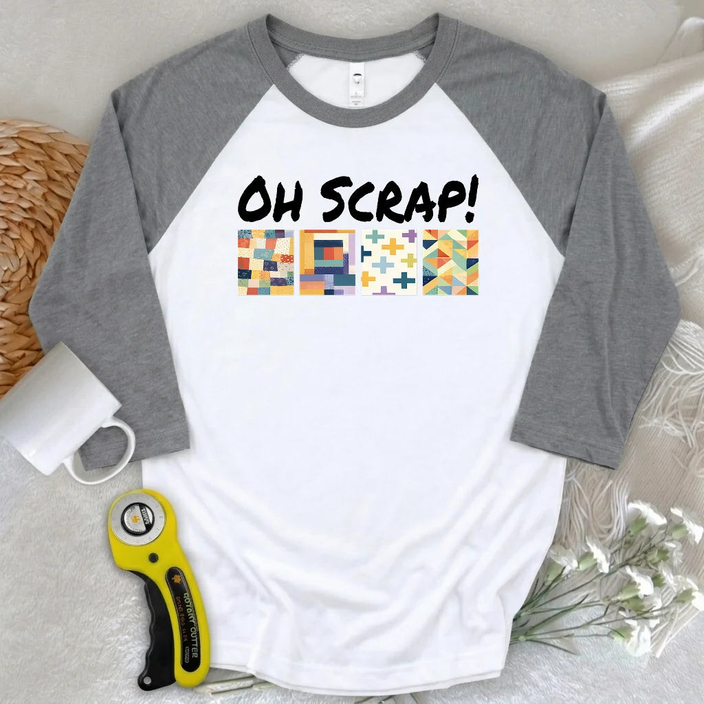 Oh Scrap! 3/4 Sleeve T-shirt