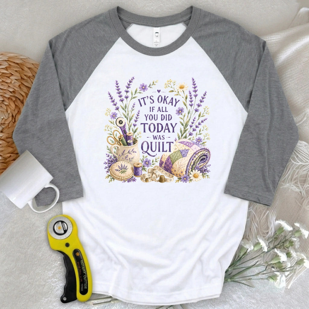 Quilt Days Are Productive Days 3/4 Sleeve T-shirt