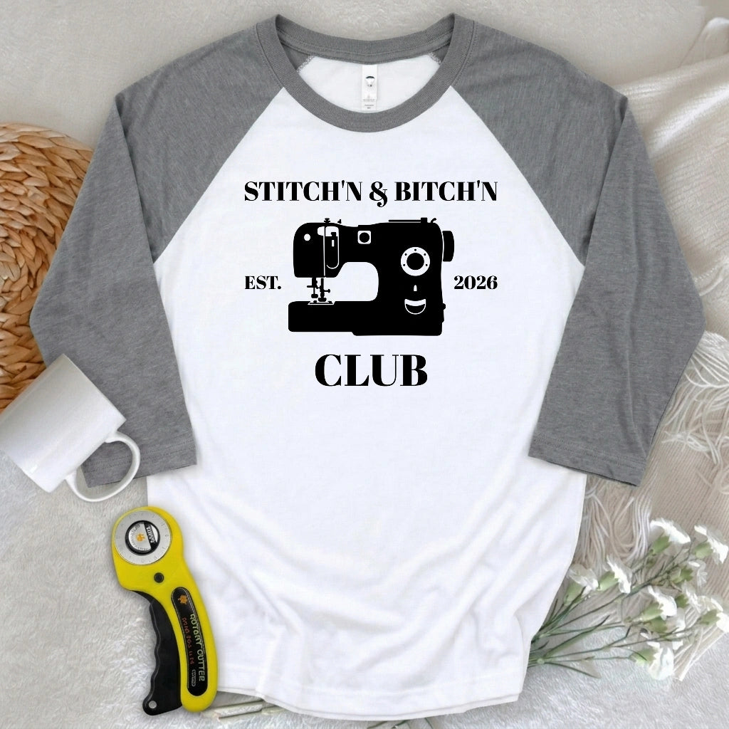 The Stitch’n & Bitch’n Club 3/4 Sleeve T-shirt