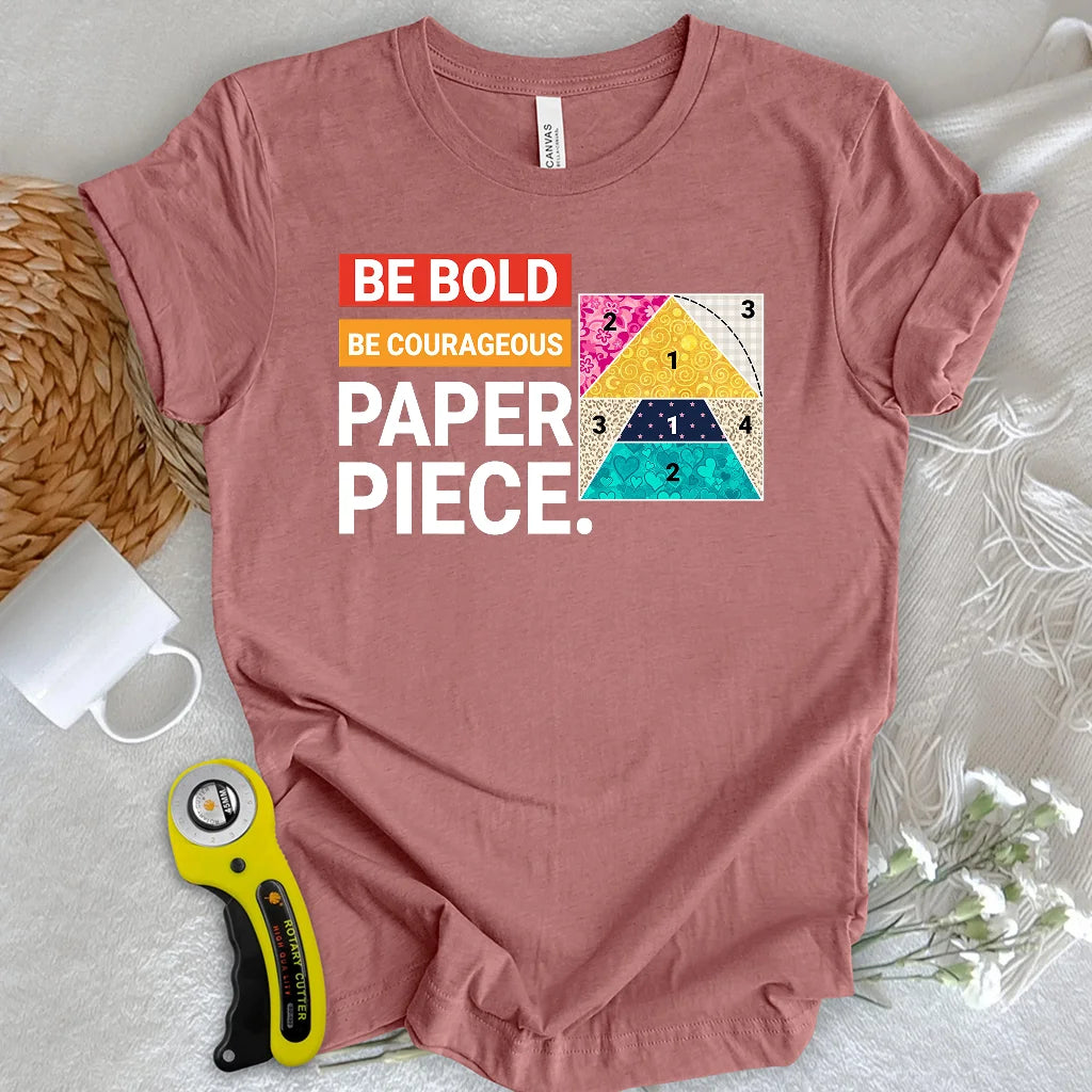 Courage to Paper Piece T-shirt