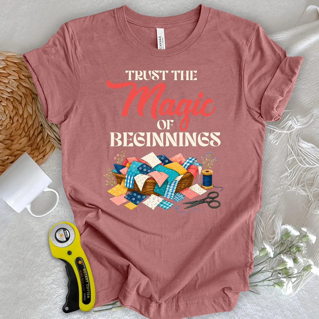 Every Quilt Begins T-shirt