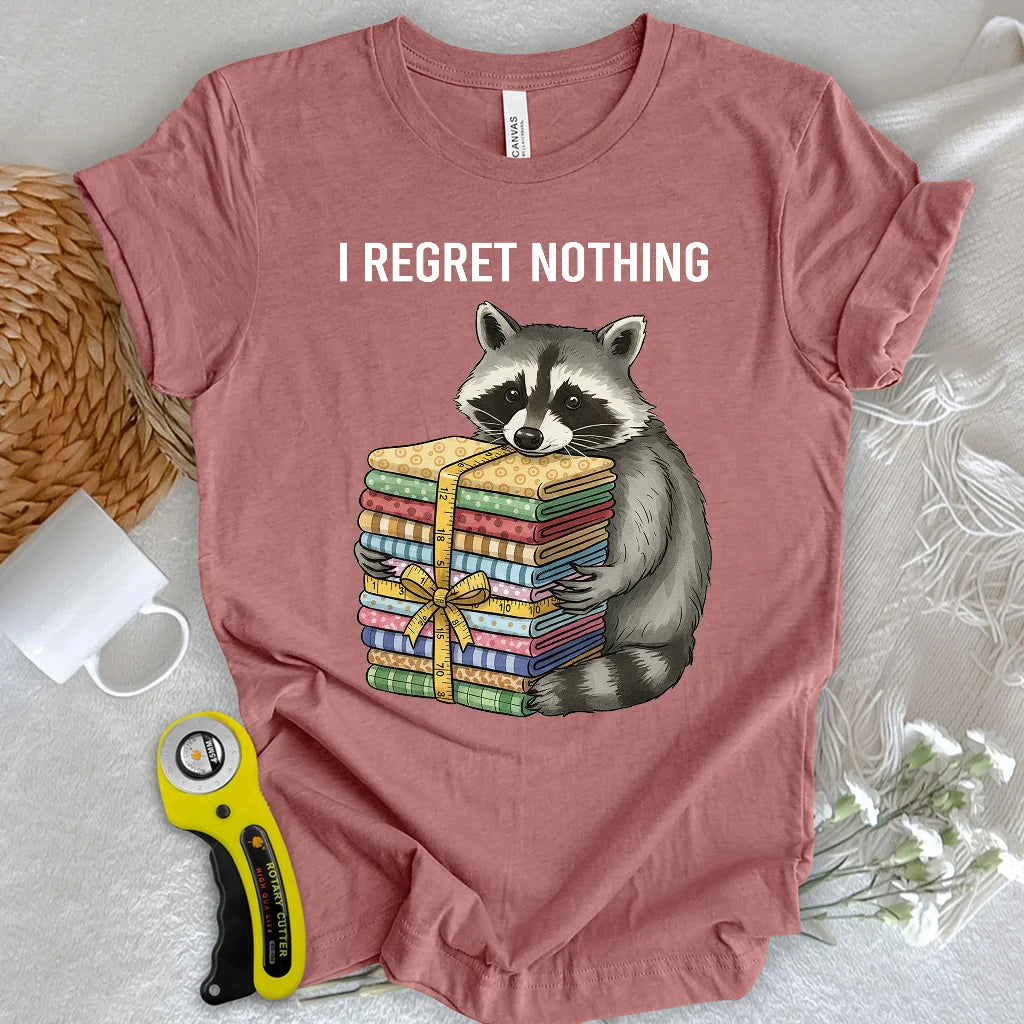 I Regret Nothing T-shirt