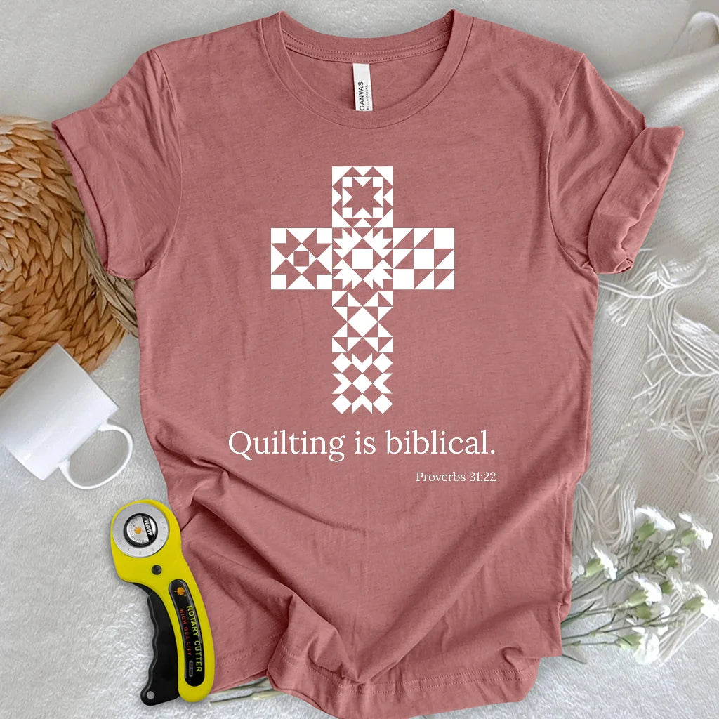 Quilting is biblical T-shirt