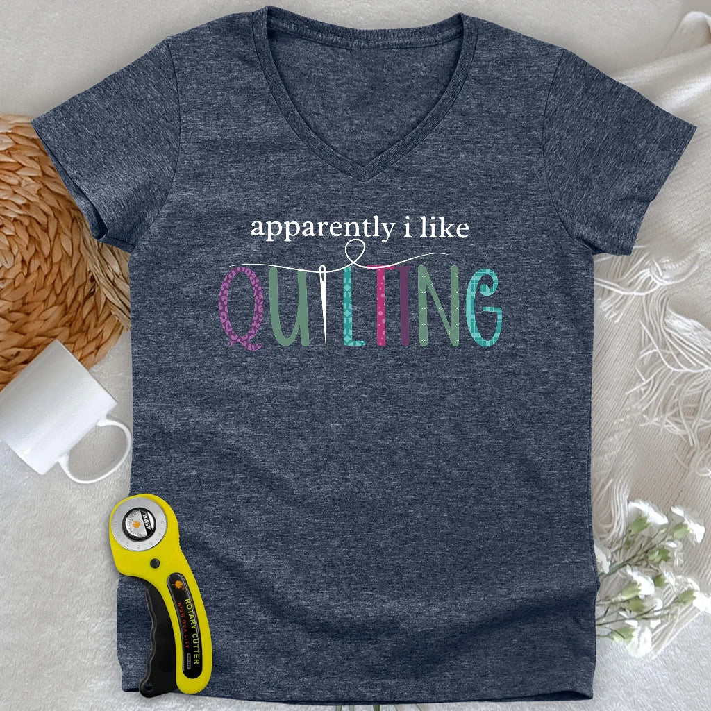 Apparently I Like Quilting Lady V-neck