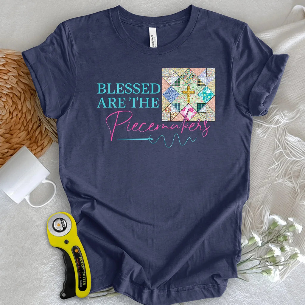 Blessed are the Piecemakers T-shirt