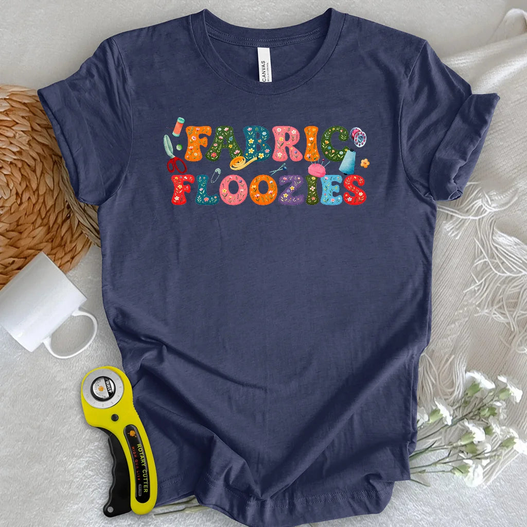 Fabric Floozies T-shirt