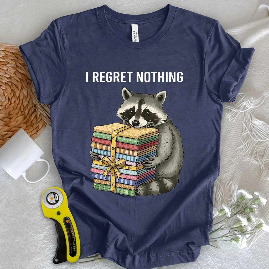 I Regret Nothing T-shirt