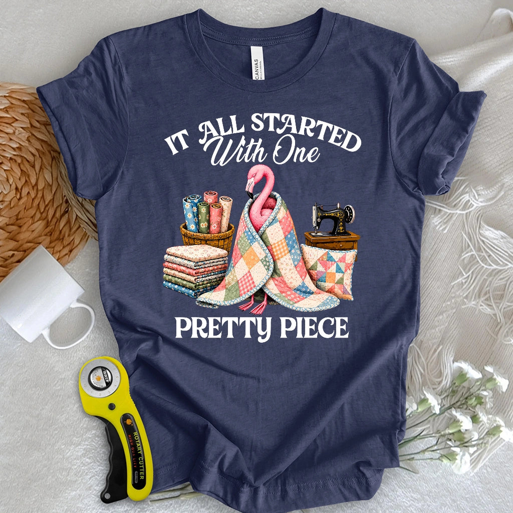 Just One Pretty Piece T-shirt
