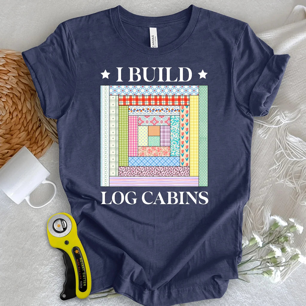 Log Cabin Builder T-shirt
