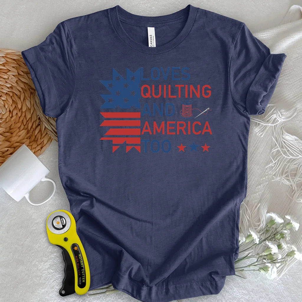 Loves Quilting & America T-shirt