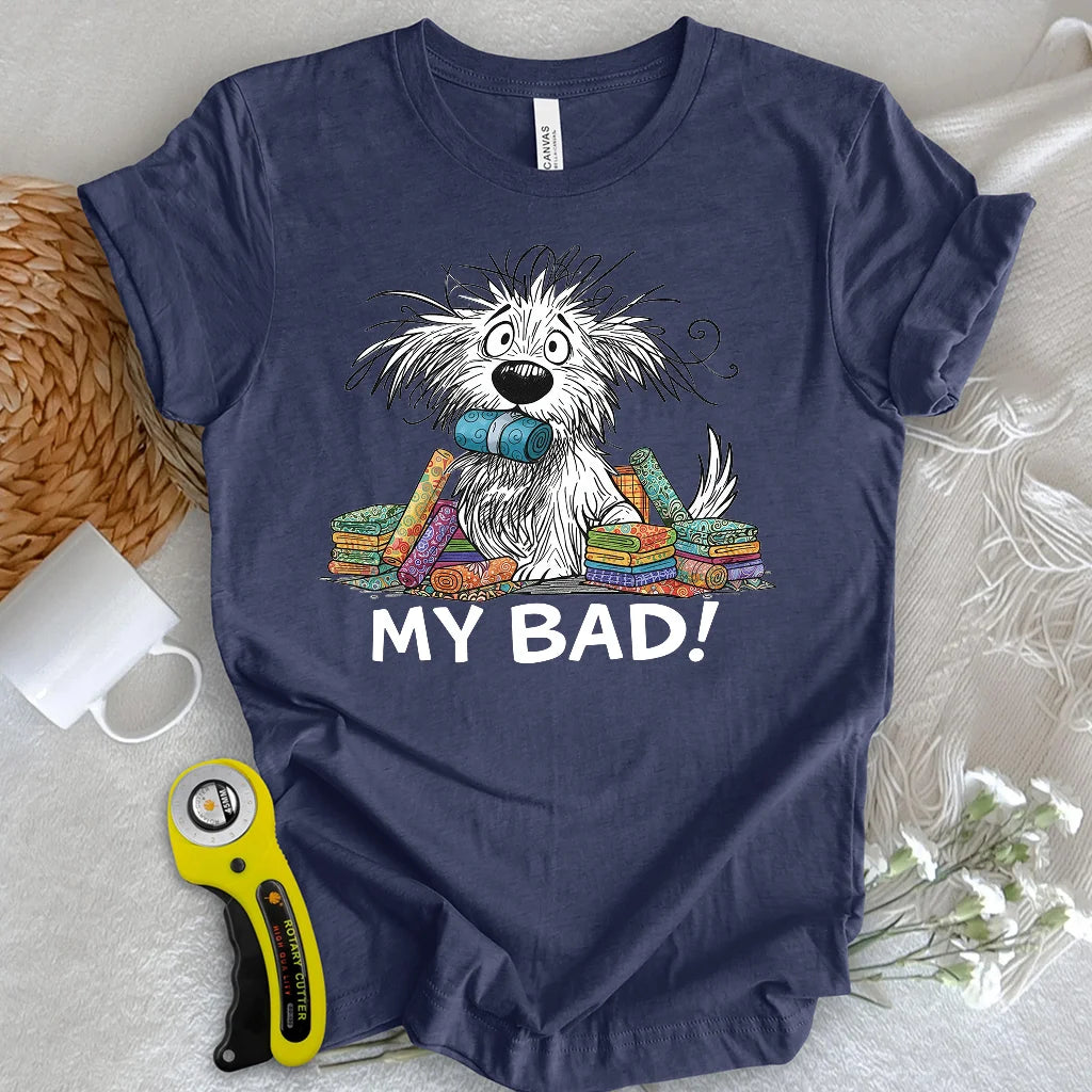 Mon mauvais ! T-shirt
