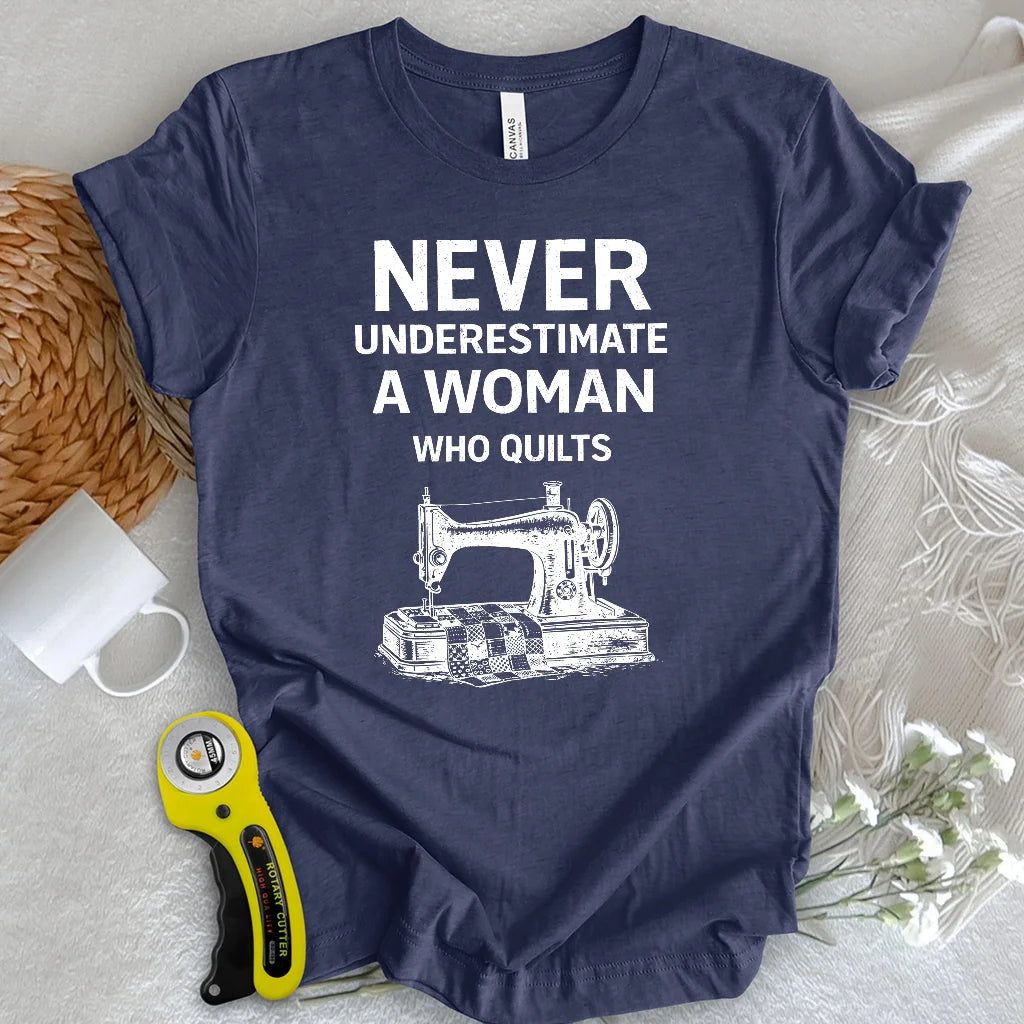 T-shirt Ne jamais sous-estimer une quilteuse