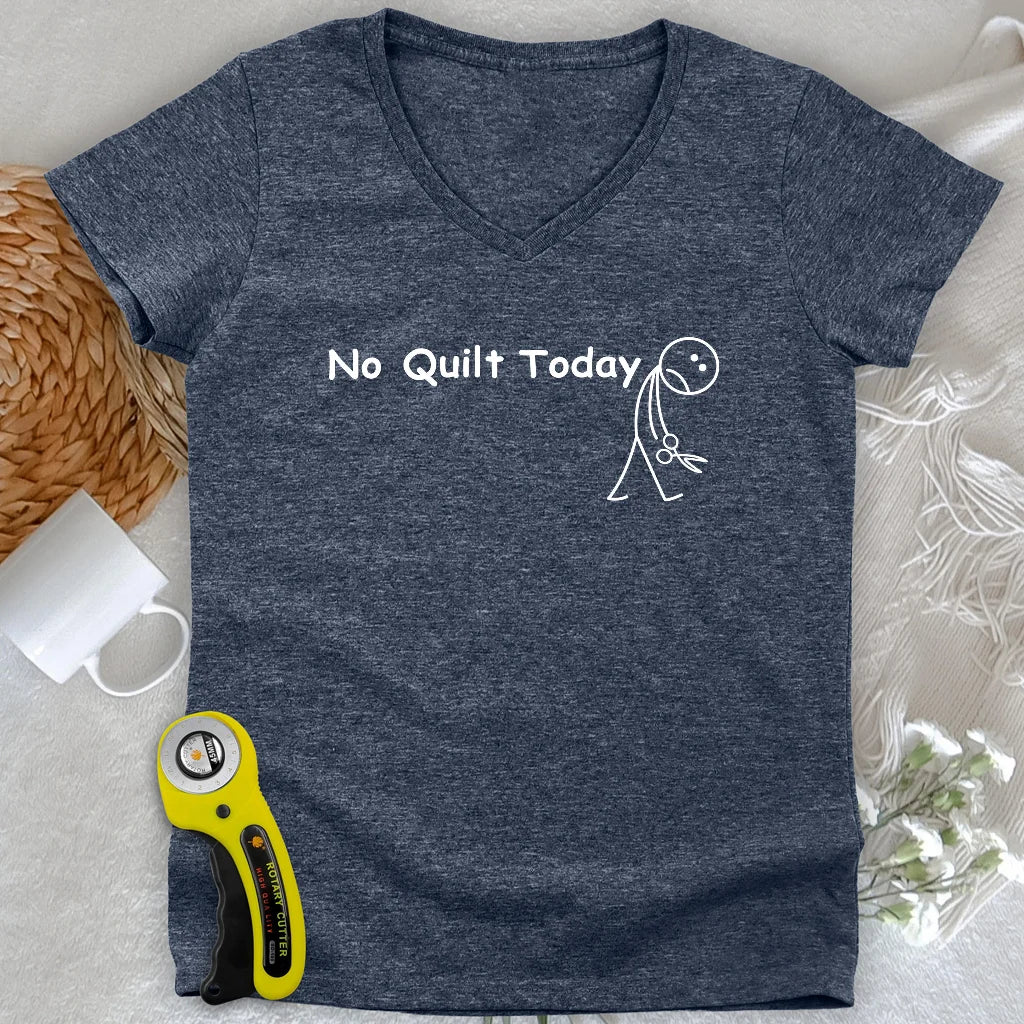 No Quilt Today Lady V-neck